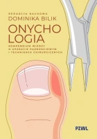 Onychologia - Kompendium wiedzy o aparacie paznokciowym i technikach chirurgicznych